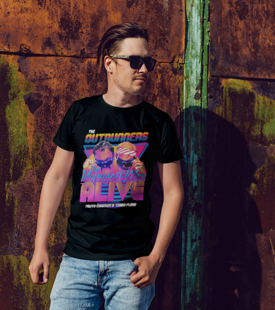 The Outrunners The Youngest Men Alive Truth Magnum And Turbo Floyd Retro Neon T-Shirt
