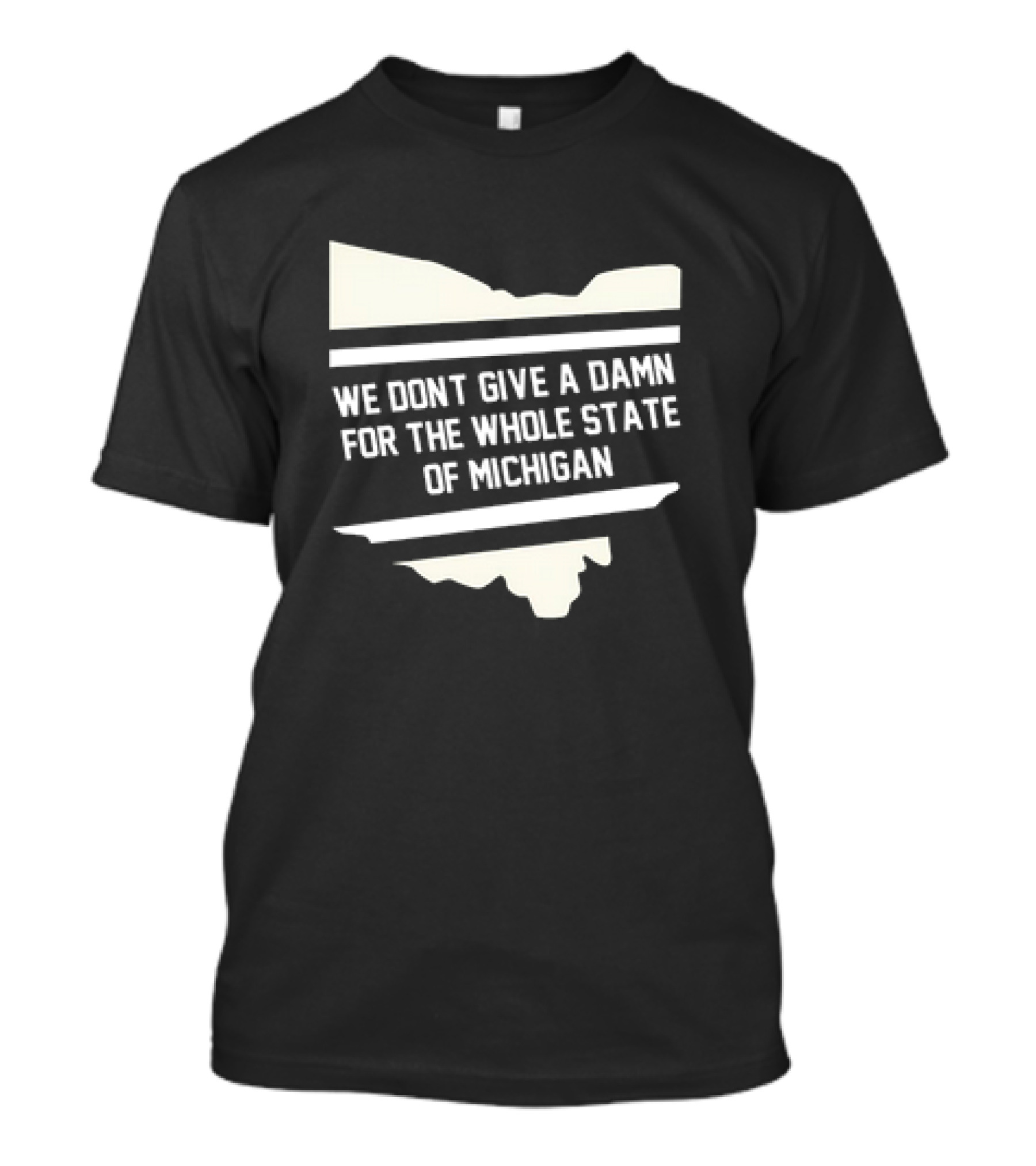 Ohio Rivalry: We Don't Give A Damn For The Whole State Of Michigan T-Shirt