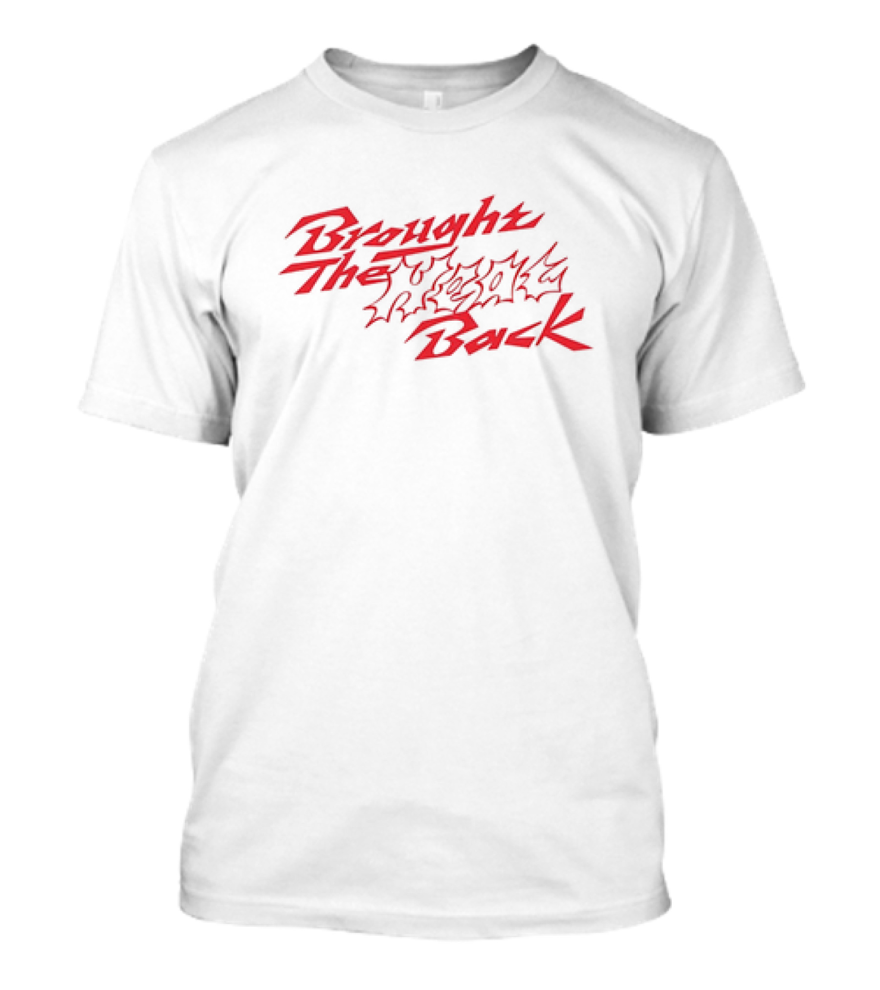 Brought The Heat Back Flames T-Shirt