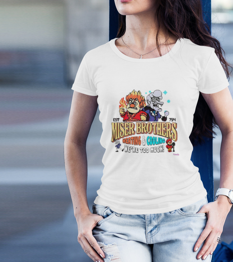 Miser Brothers Heating And Cooling Established 1974 We're Too Much T-Shirt