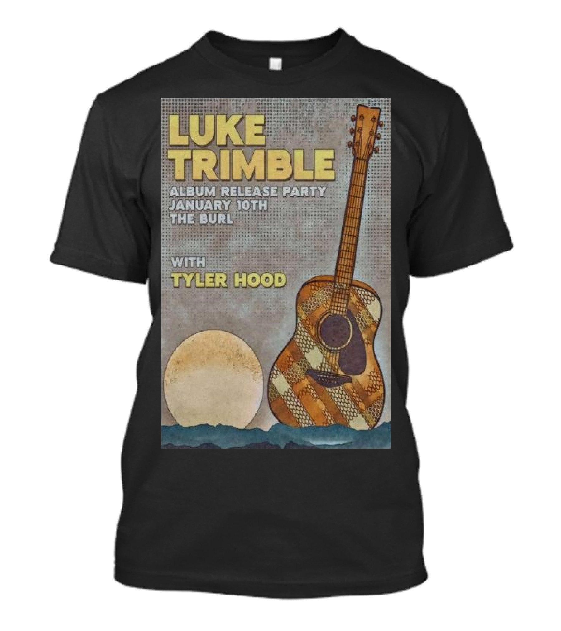 Luke Trimble Album Release Party January 10th The Burl With Tyler Hood T-Shirt