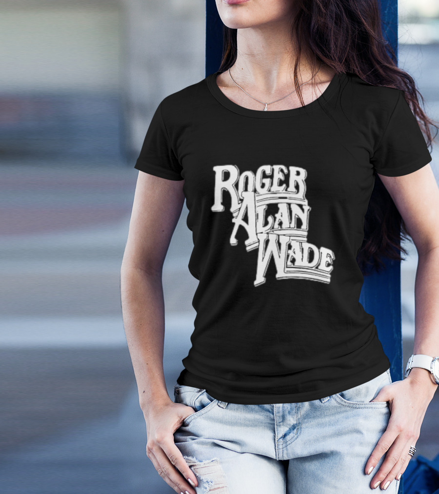Roger Alan Wade Retro Typography T-Shirt