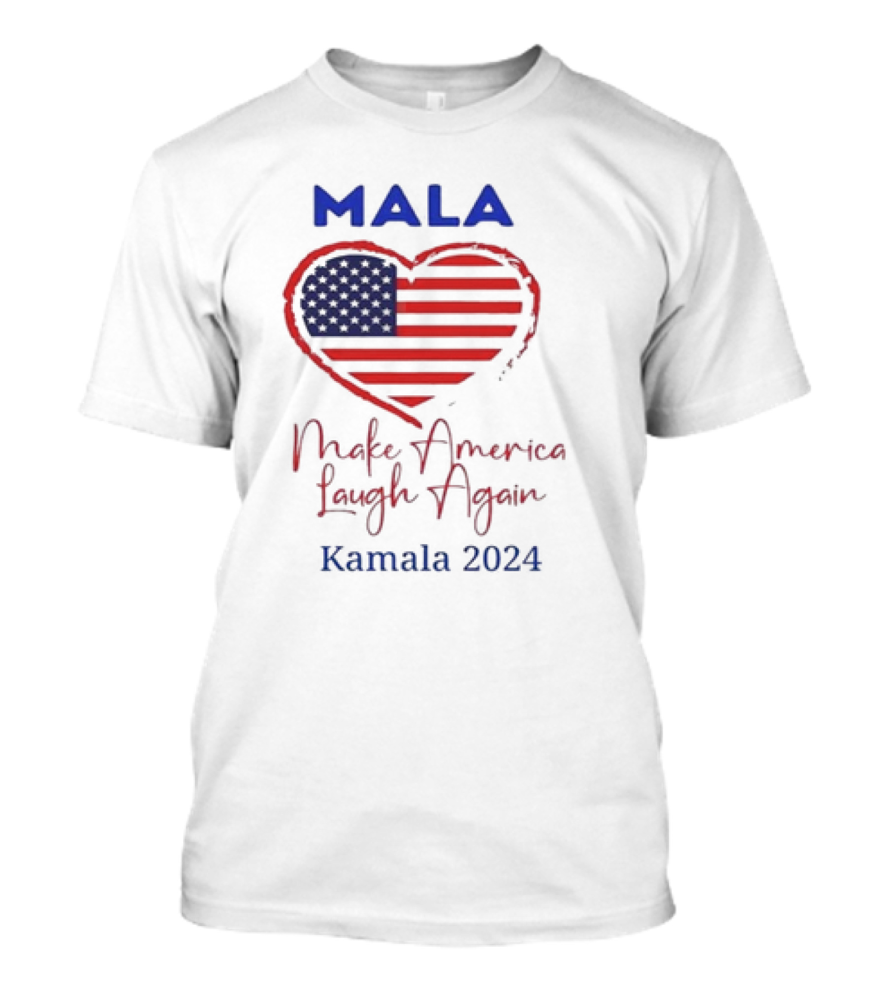 Mala Make America Laugh Again Kamala 2024 Heart American Flag T-Shirt