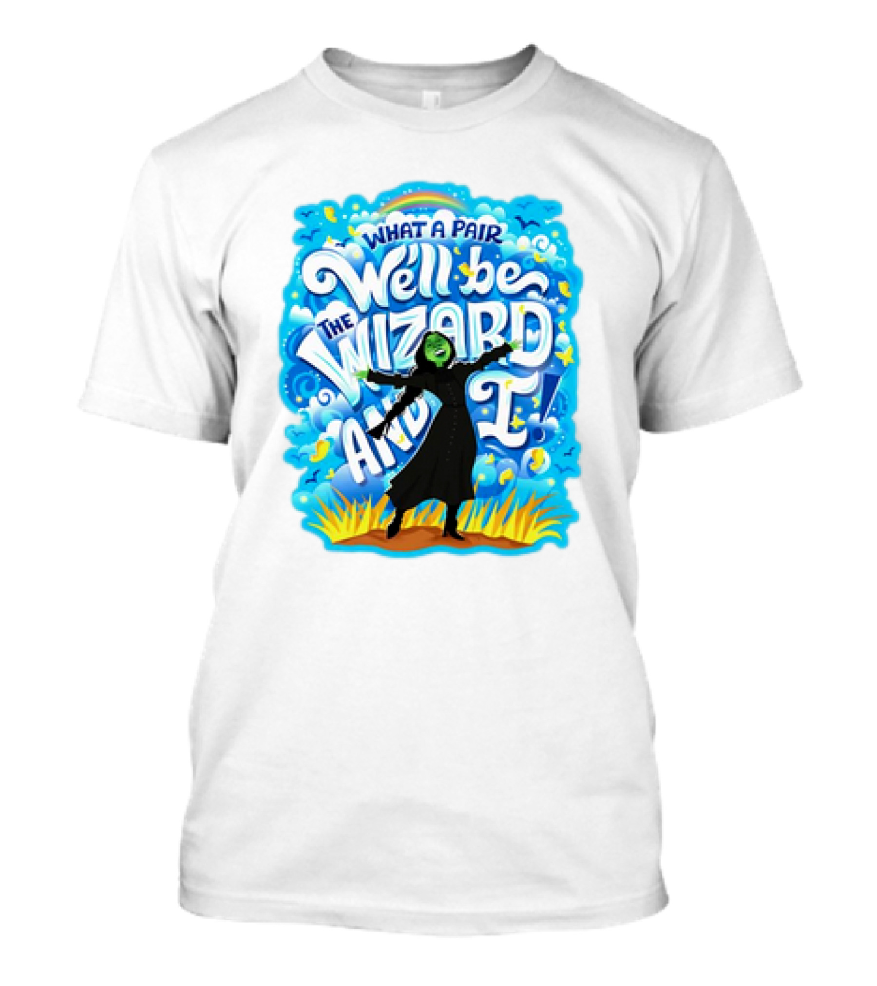 Wicked What A Pair We'll Be The Wizard And I Green Witch Musical T-Shirt