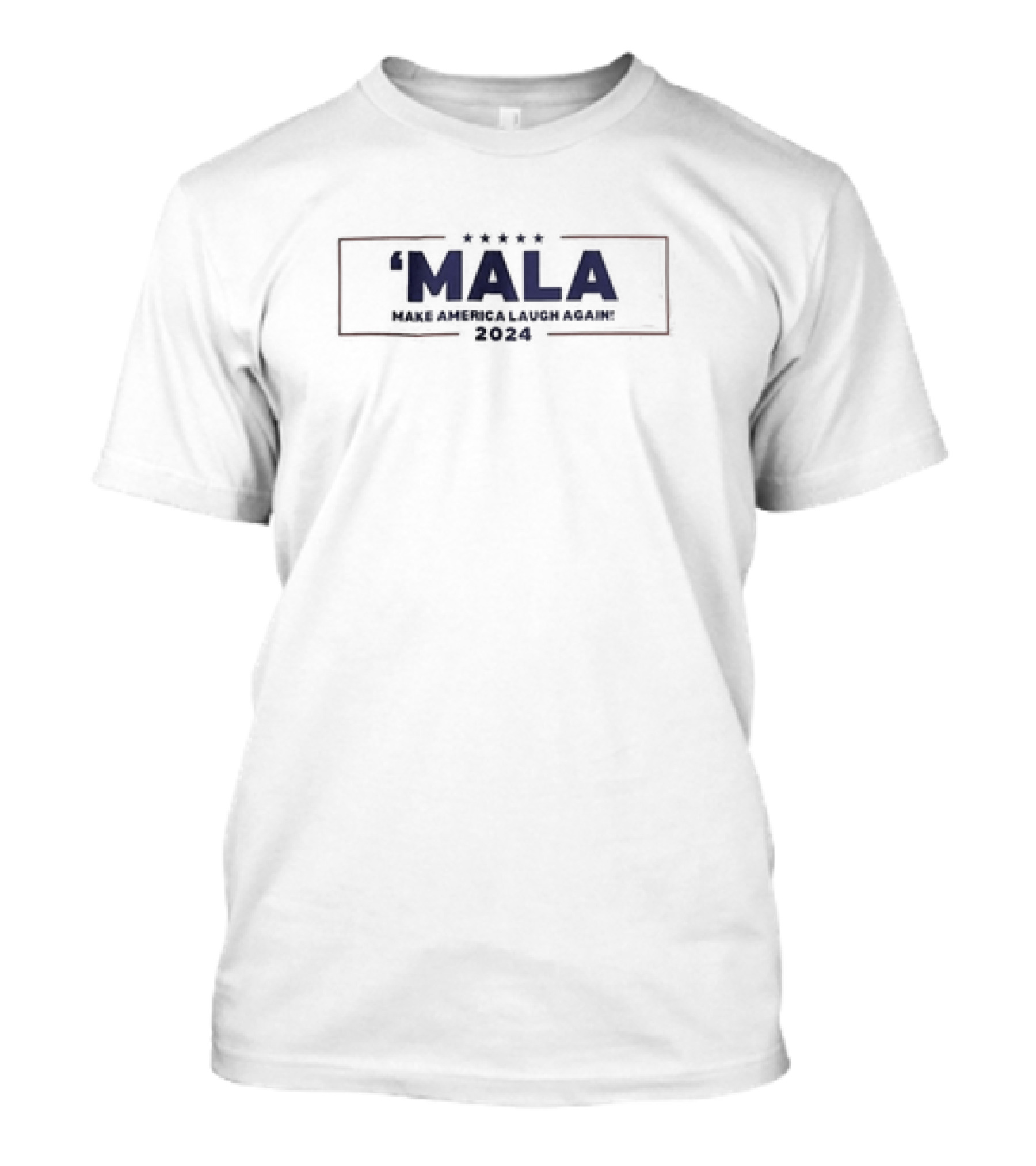 'Mala Make America Laugh Again Kamala Harris 2024 Stars Banner T-Shirt