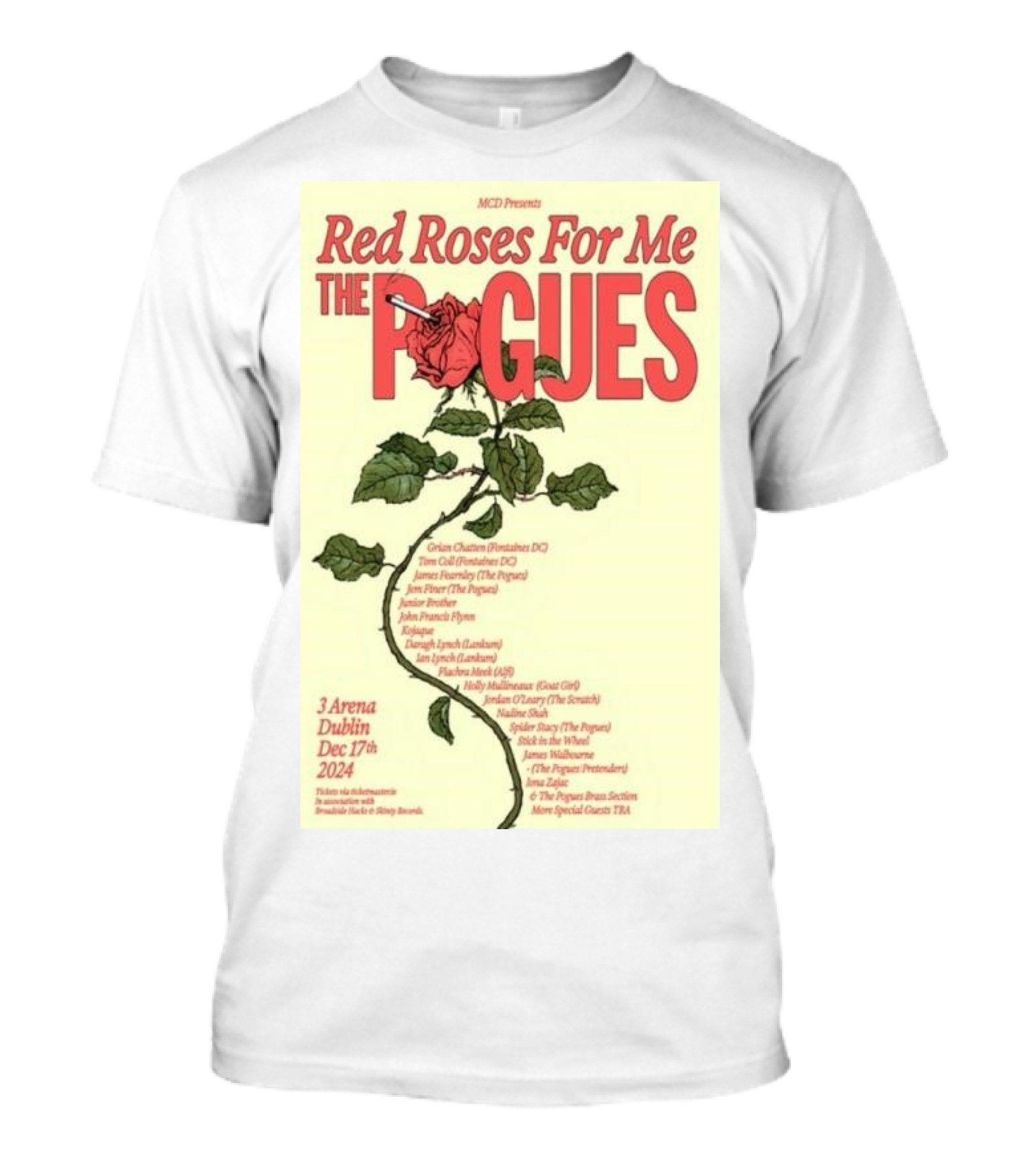 MCD Presents Red Roses For Me The Pogues 3Arena Dublin Dec 17 2024 Featuring Spider Stacy James Fearnley Cait O'Riordan Christmas Concert Series T-Shirt