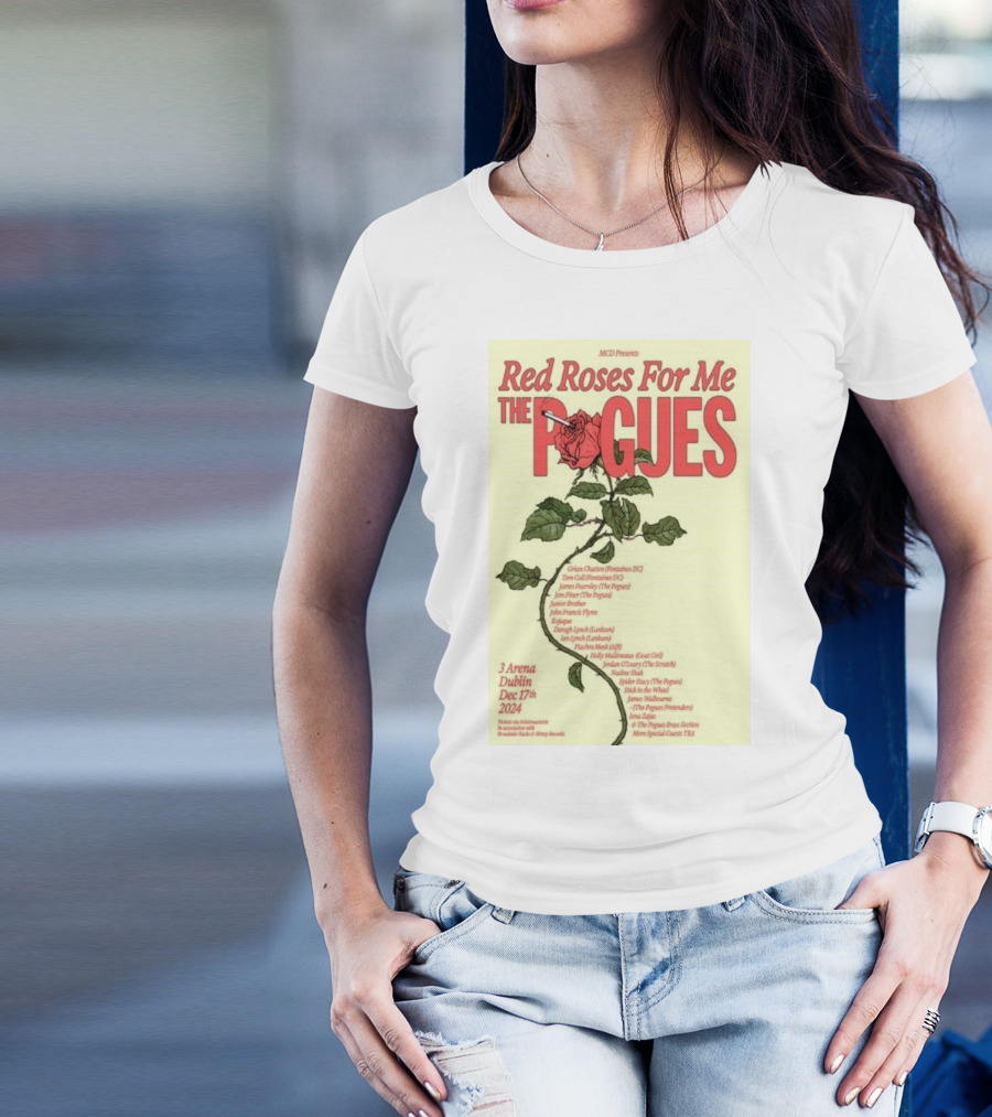 MCD Presents Red Roses For Me The Pogues 3Arena Dublin Dec 17 2024 Featuring Spider Stacy James Fearnley Cait O'Riordan Christmas Concert Series T-Shirt