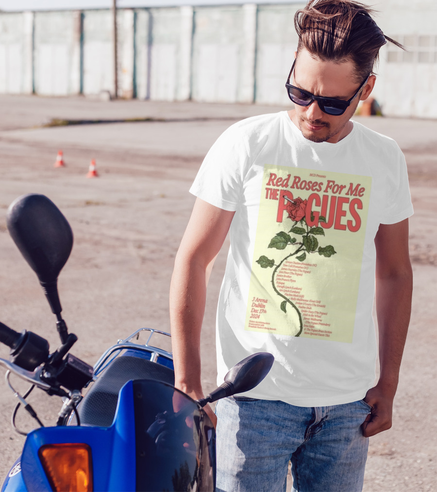 MCD Presents Red Roses For Me The Pogues 3Arena Dublin Dec 17 2024 Featuring Spider Stacy James Fearnley Cait O'Riordan Christmas Concert Series T-Shirt