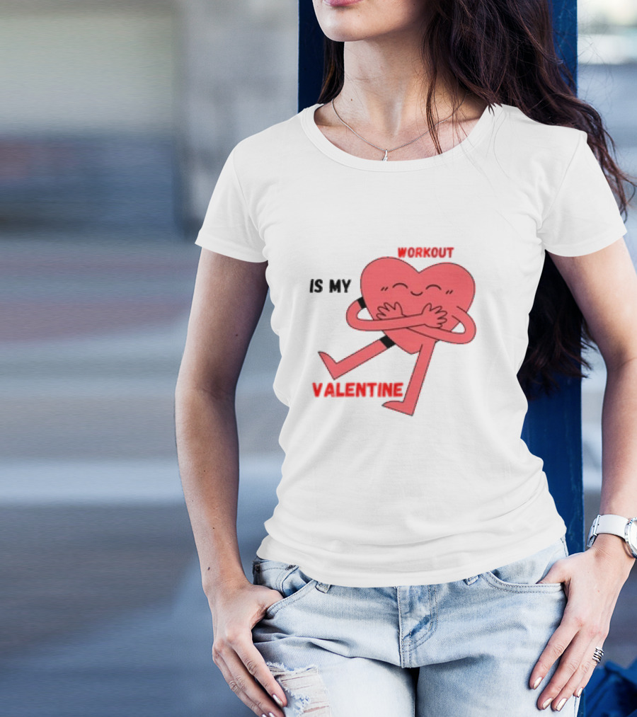 Is My Valentine Workout Heart Hugging Itself T-Shirt