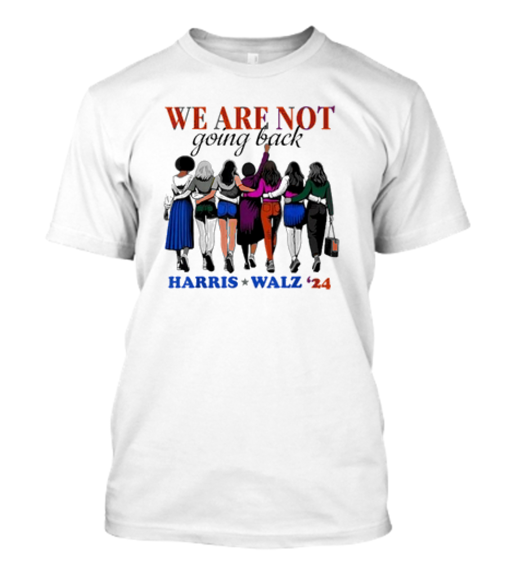 We Are Not Going Back Harris Walz 24 Women Unity T-Shirt