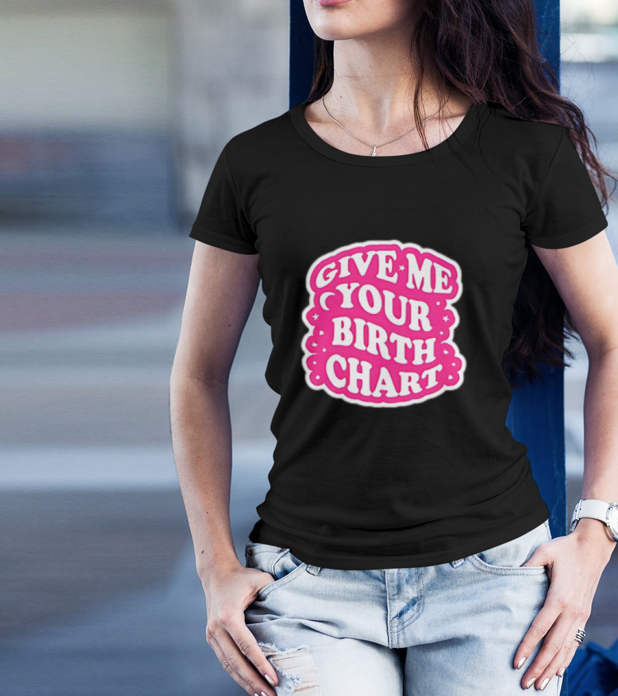 Give Me Your Birth Chart Retro Pink Text With Stars T-Shirt