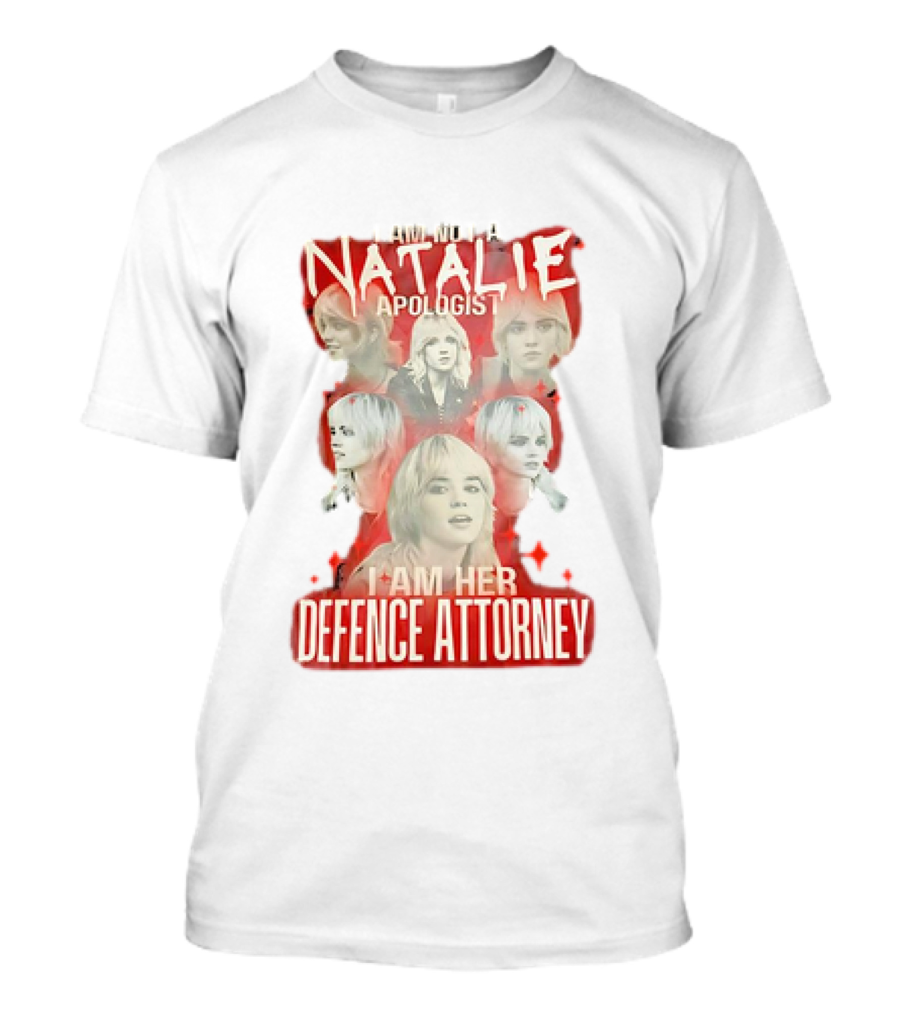 I Am Not A Natalie Apologist I Am Her Defence Attorney Red Star Collage T-Shirt