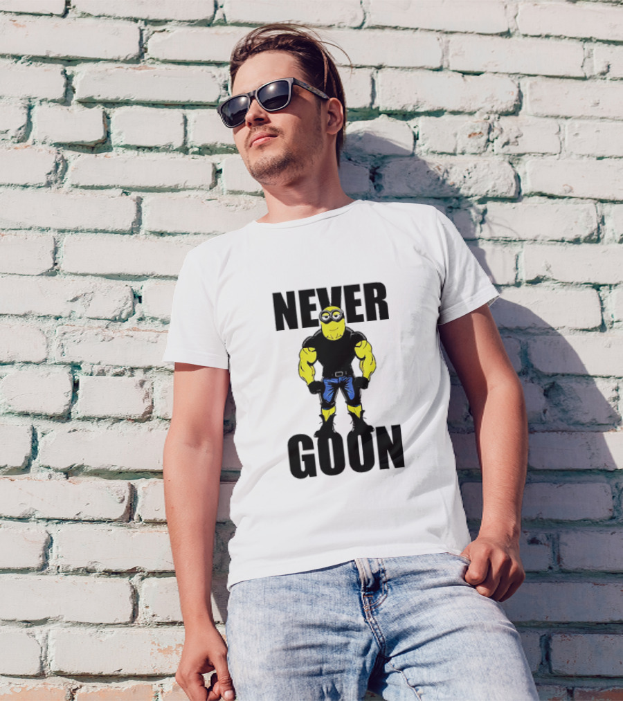 Never Goon Buff Minions Meme T-Shirt