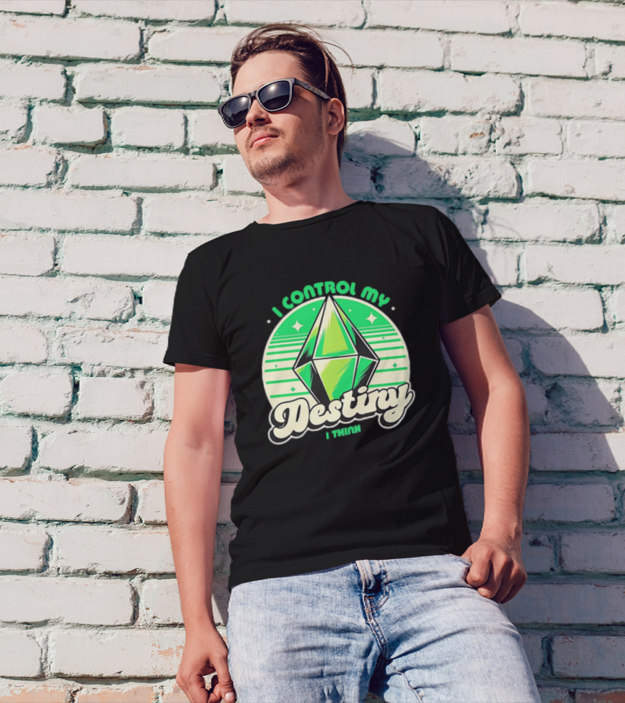 I Control My Destiny I Think Green Diamond With Stars T-Shirt