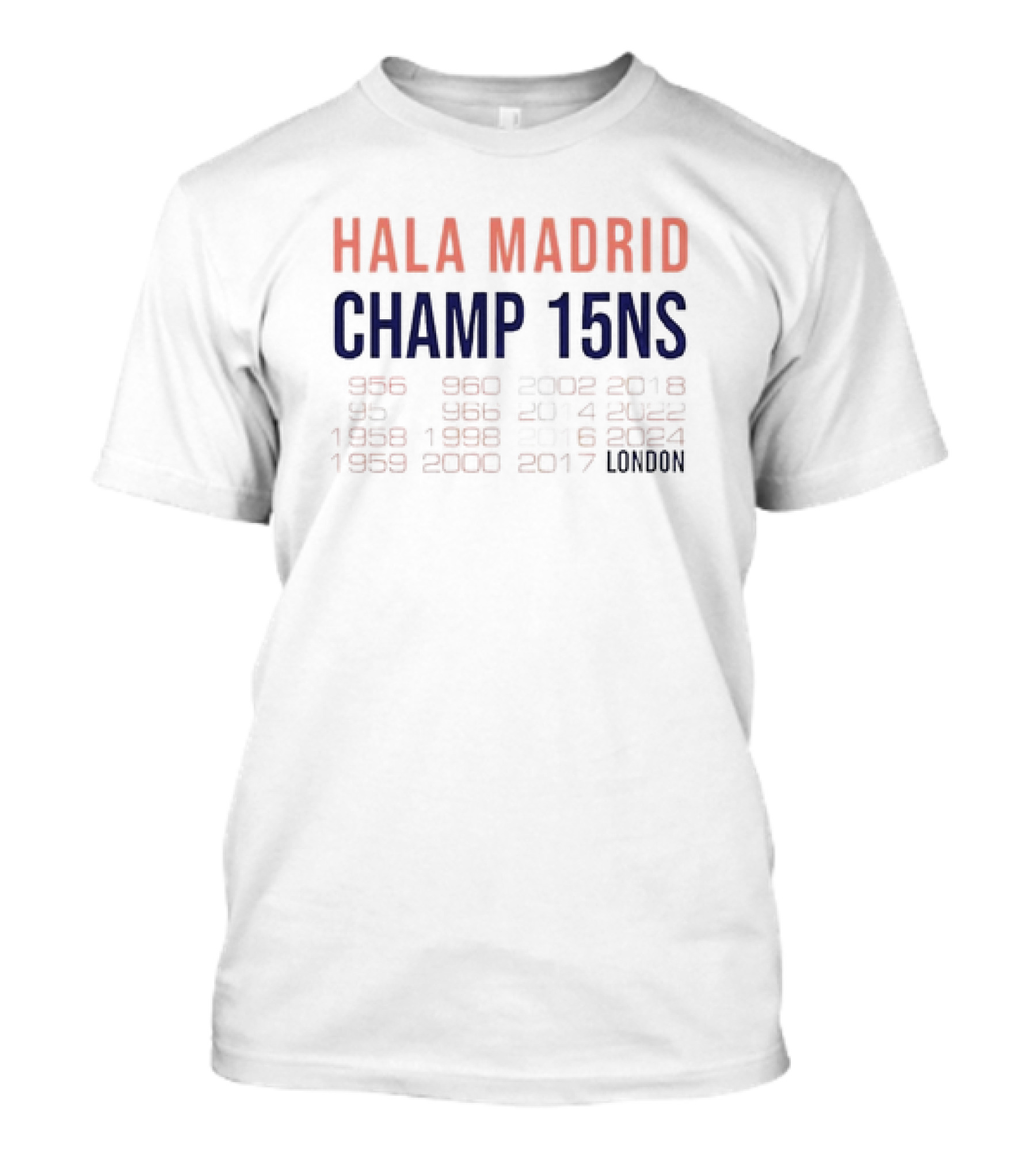 Hala Madrid Champ 15ns 1956 To 2024 London Finals T-Shirt