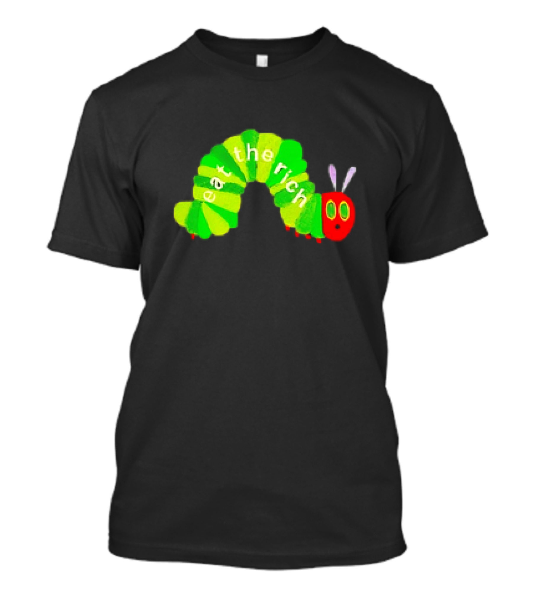 Worse Eat The Rich Hungry Caterpillar T-Shirt