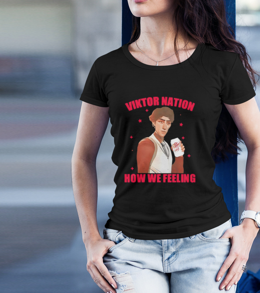 Viktor Nation How We Feeling League Of Legends Dr Pepper T-Shirt