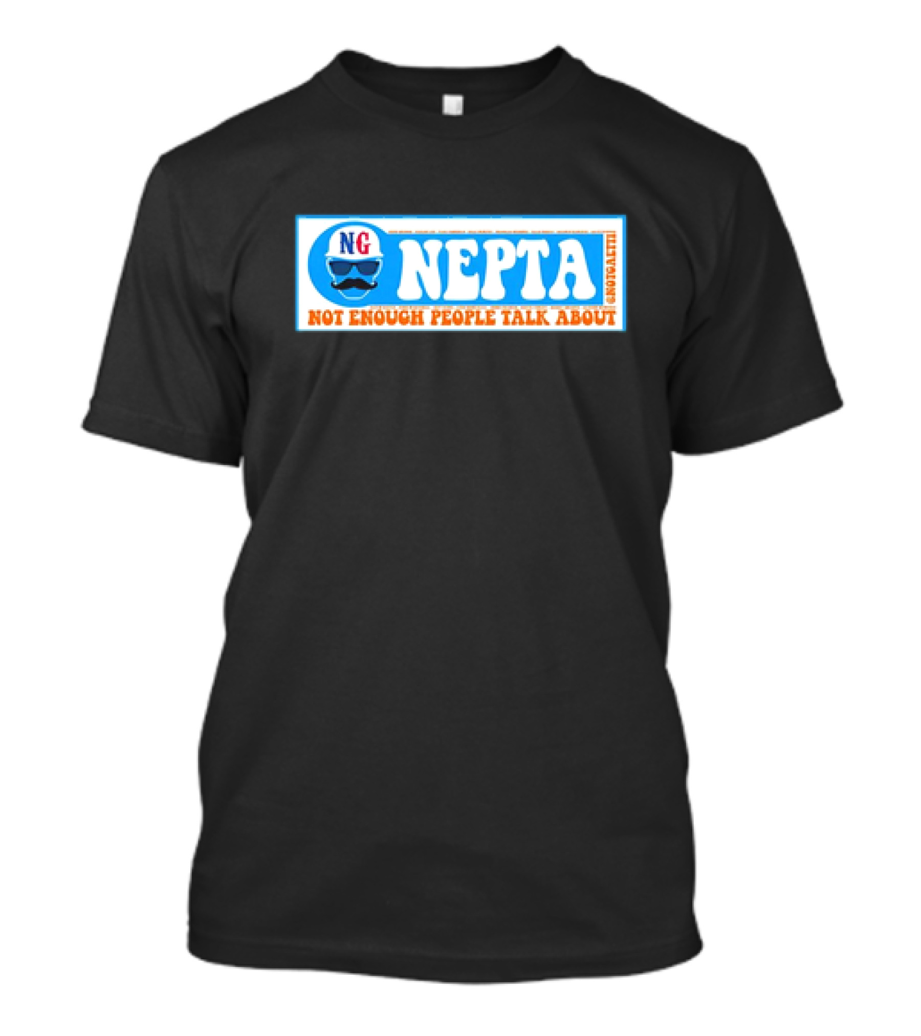 NG NEPTA Not Enough People Talk About Mustache Sunglasses T-Shirt