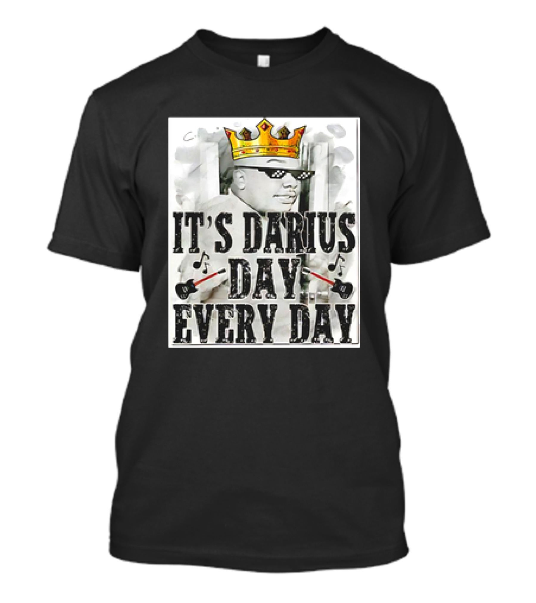 It's Darius Day Every Day Cool Crown Sunglasses Musical Notes T-Shirt