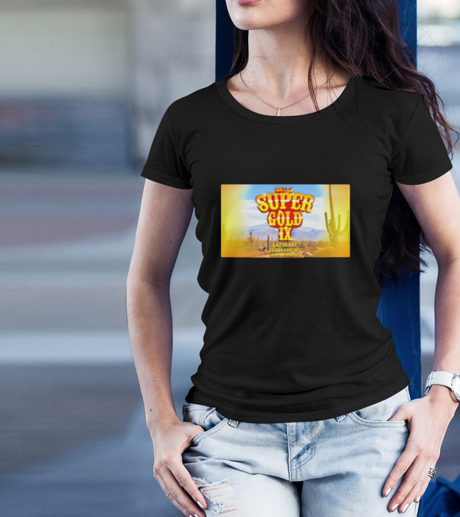 Super Gold IX Saturday February 29 Desert Sunset Event T-Shirt