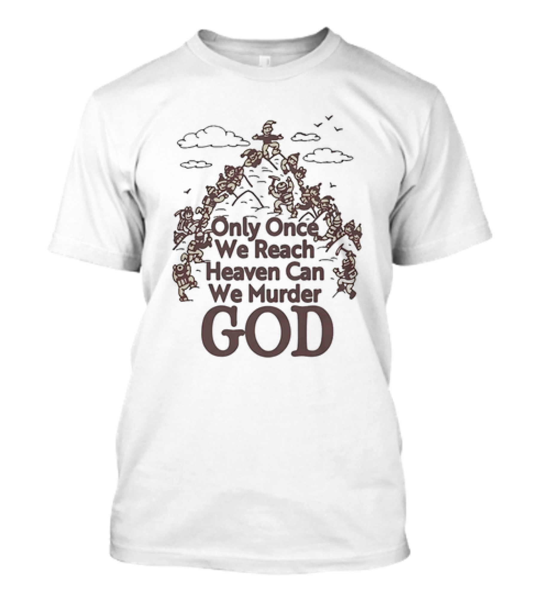 Only Once We Reach Heaven Can We Murder God By Renaissance Man Comic T-Shirt