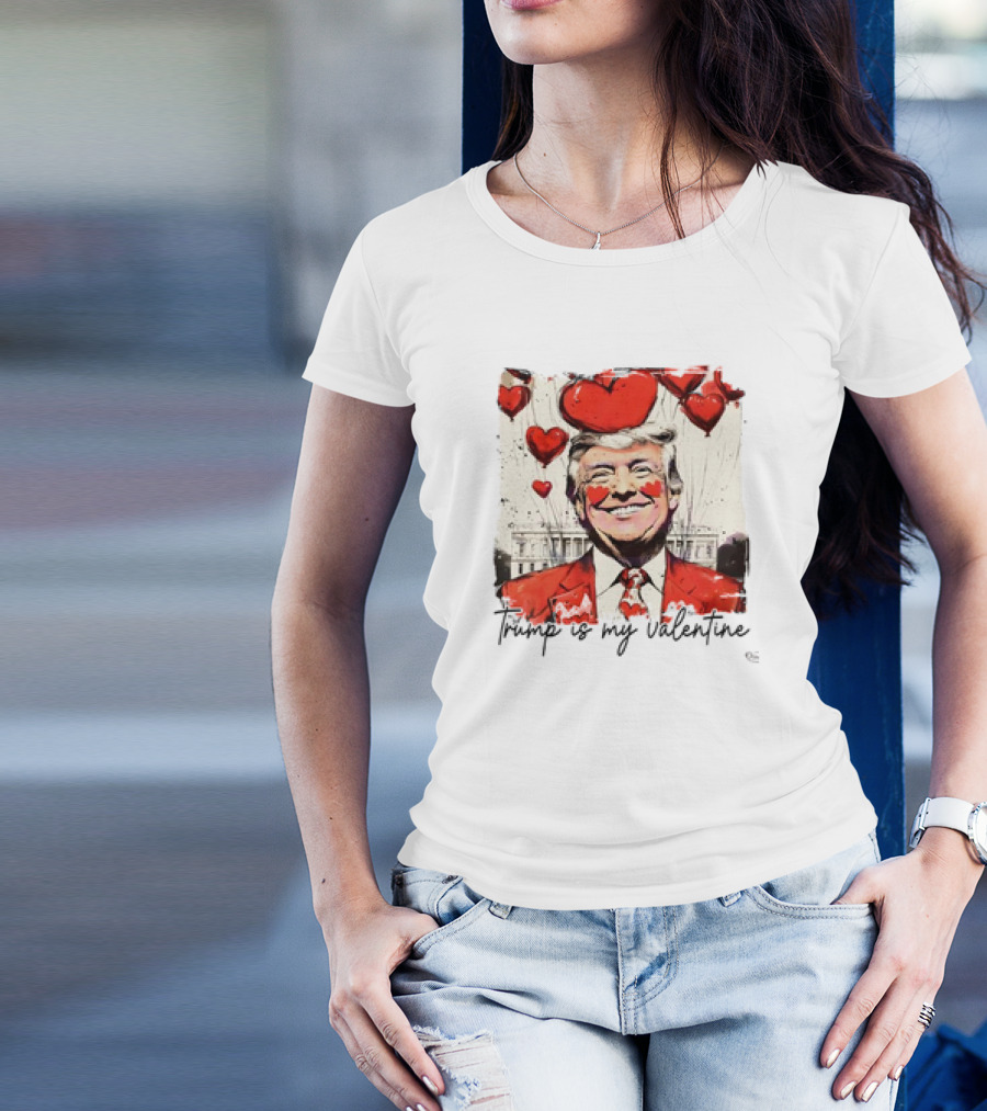 Trump Is My Valentine Humor Hilarious Hearts 2025 T-Shirt