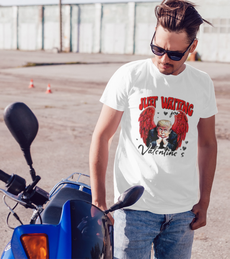 Just Waiting For Valentine's 2025 Angel Trump T-Shirt