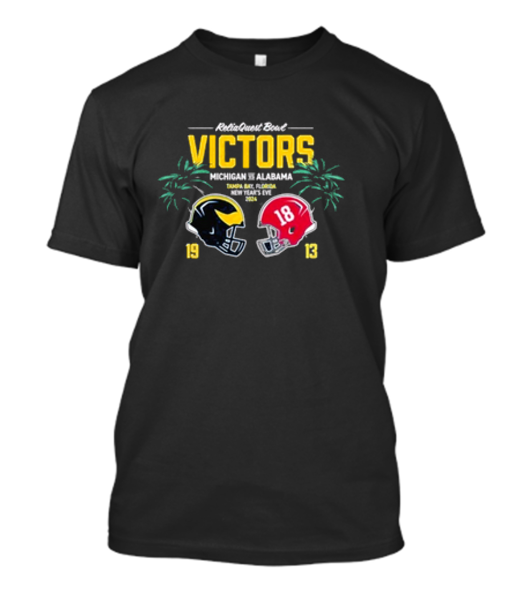 Reliaquest Bowl Victors Michigan Vs Alabama New Year's Eve 2024 Tampa Bay Florida 19-13 T-Shirt