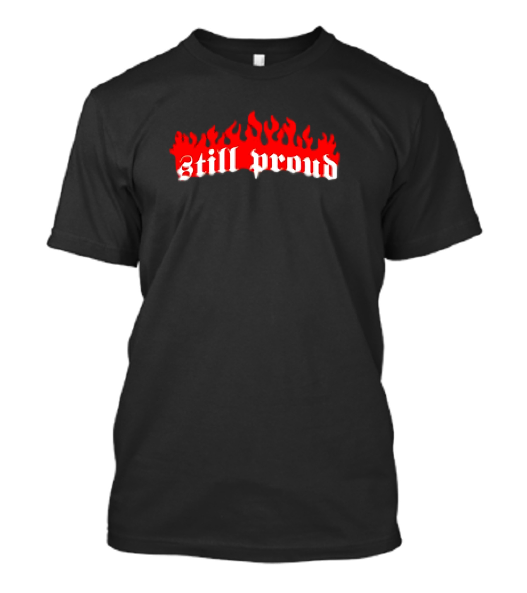 Still Proud 15 Years Of Perseverance Fire Flames T-Shirt