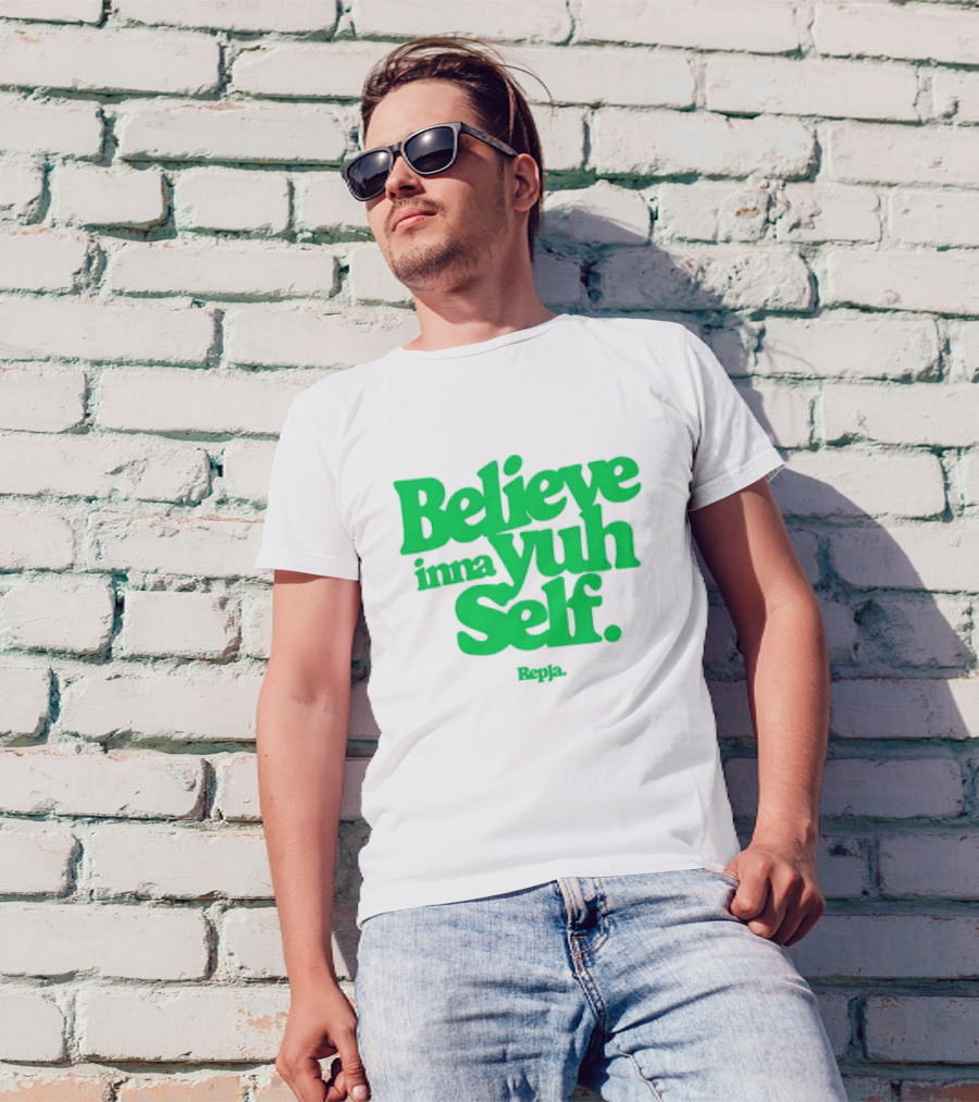 Believe Inna Yuh Self RepJa T-Shirt