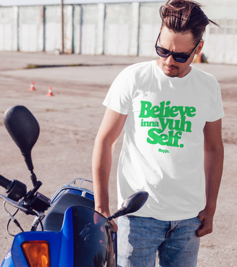 Believe Inna Yuh Self RepJa T-Shirt