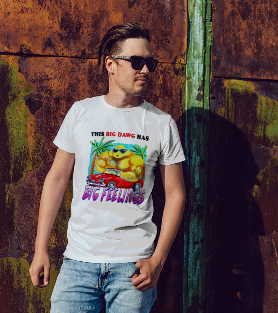 This Big Dawg Has Big Feelings Palm Trees Sunglasses Red Car T-Shirt
