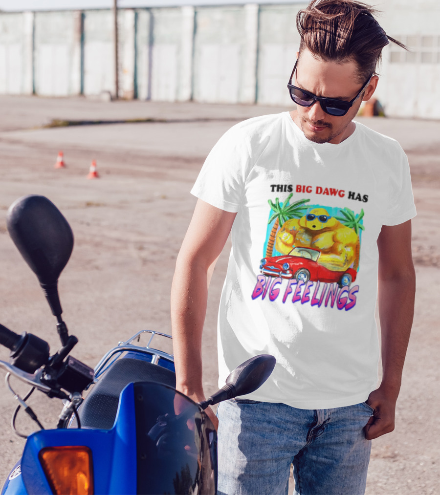 This Big Dawg Has Big Feelings Palm Trees Sunglasses Red Car T-Shirt