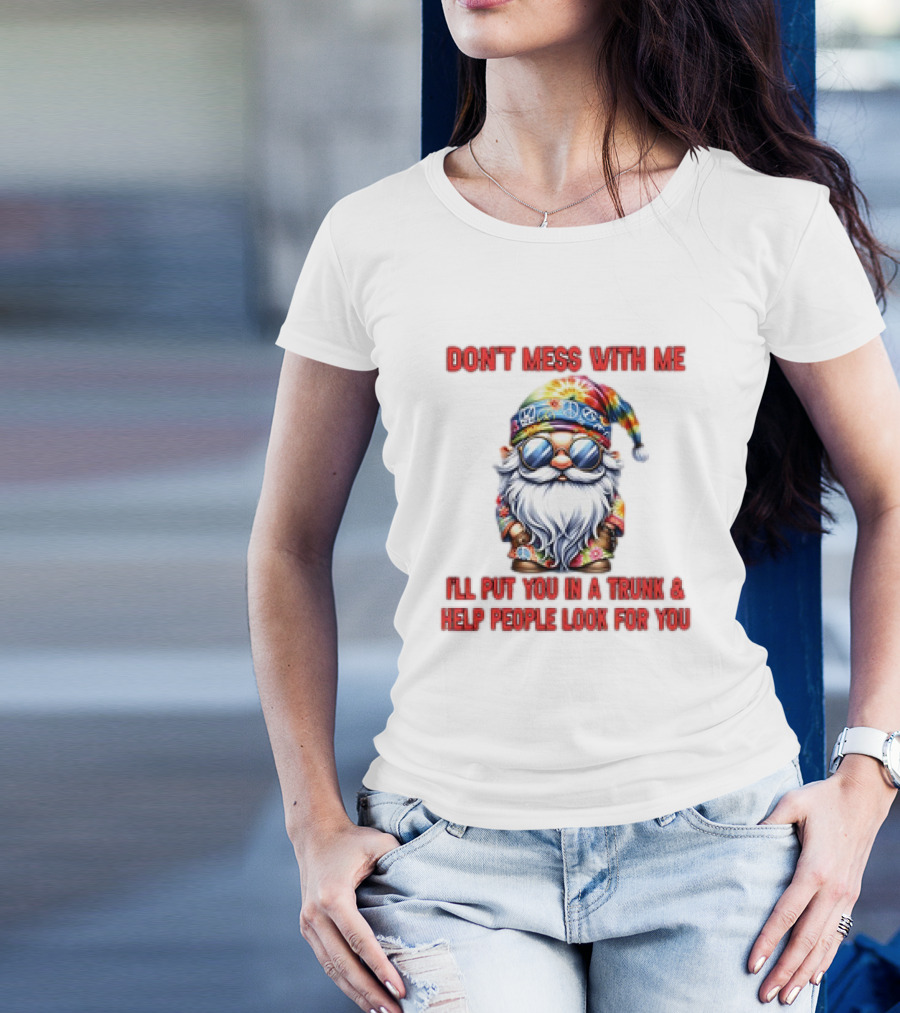 Grome Don’t Mess With Me Psychedelic Trunk Warning T-Shirt