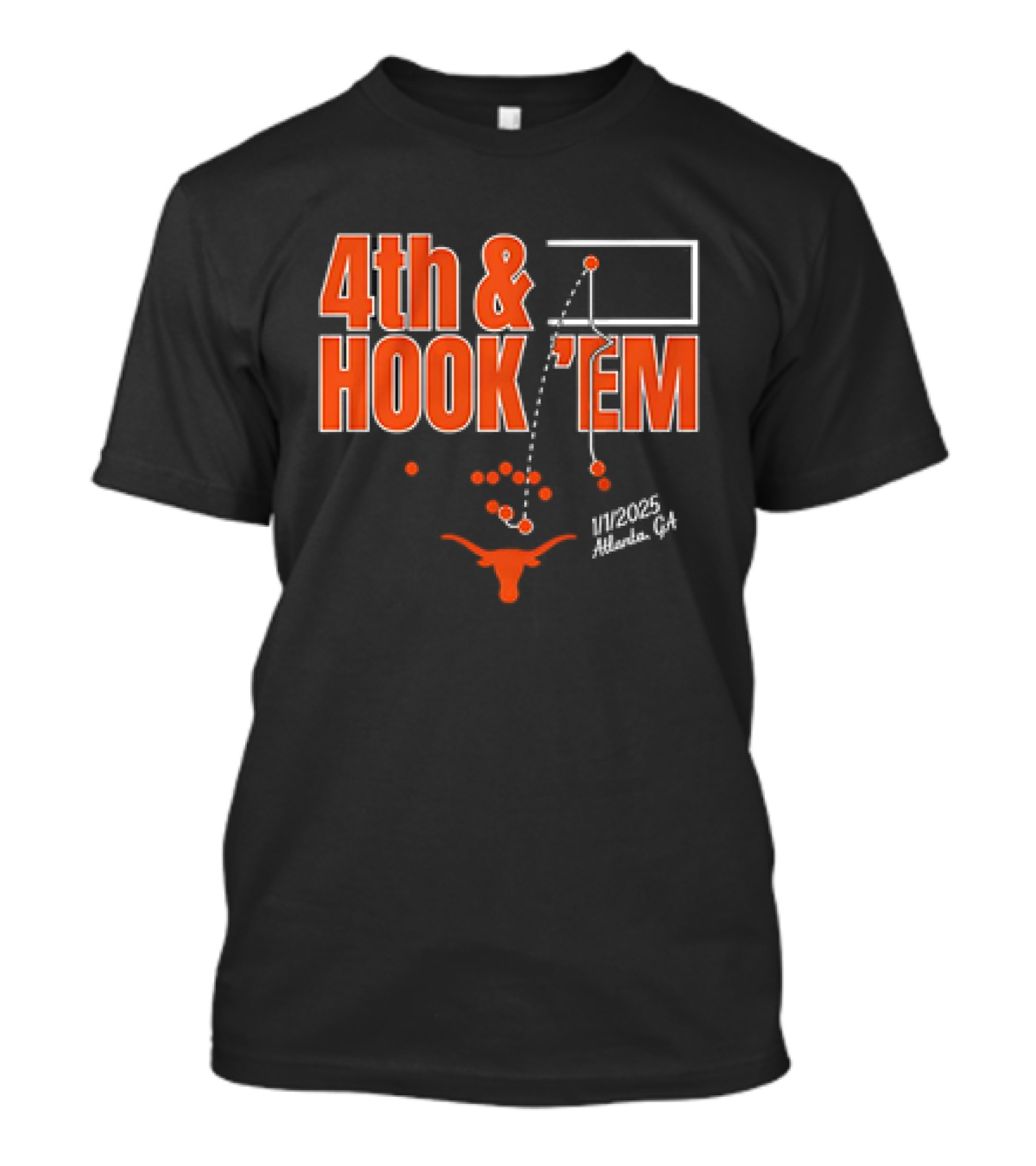 4th And Hook 'Em Texas Longhorns Football Atlanta GA 1/1/2025 T-Shirt