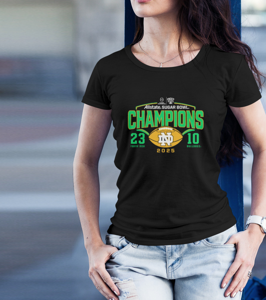 Allstate Sugar Bowl Champions Notre Dame Fighting Irish 2025 College Football Playoff Victory Over Bulldogs 23-10 T-Shirt