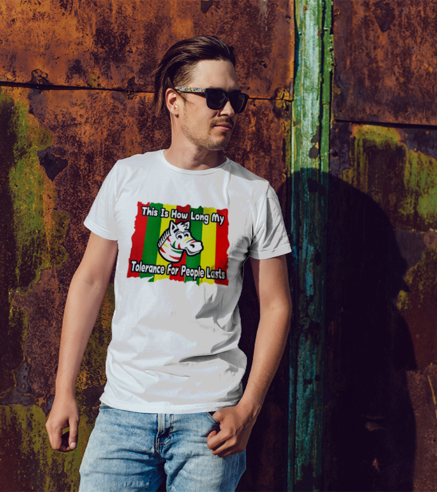 This Is How Long My Tolerance For People Lasts Zebra Stripes Red Green Yellow T-Shirt