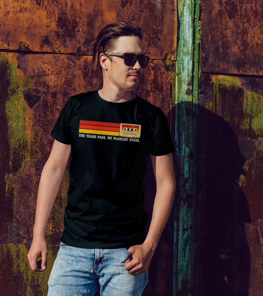 The Years Pass My Playlist Stays Vintage Cassette Mix Tape T-Shirt