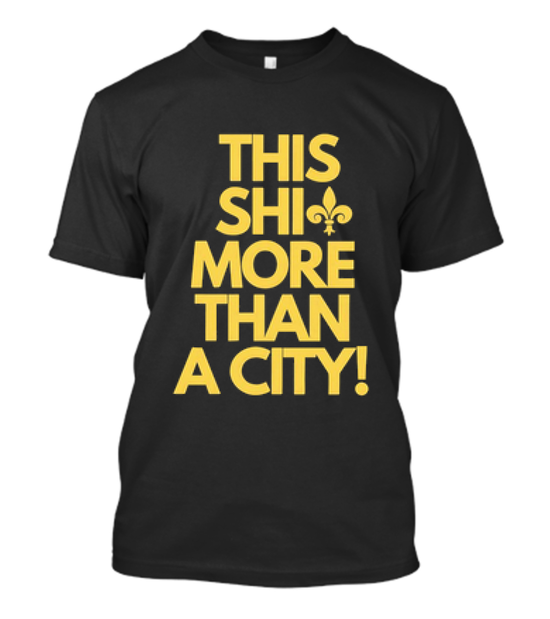 This Shi More Than A City New Orleans Saints Fleur-de-Lis T-Shirt