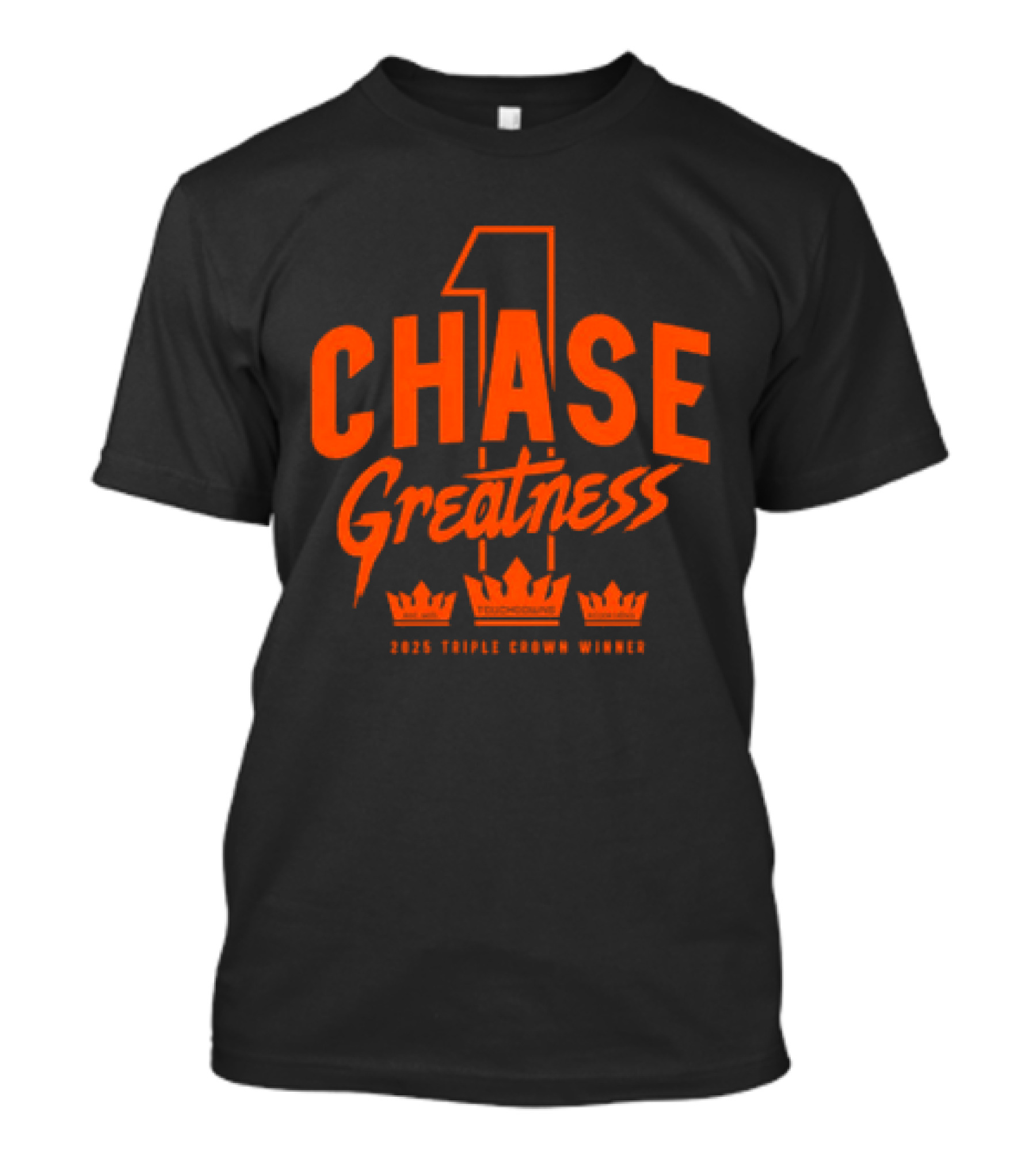 Chase Greatness 2025 Triple Crown Winner T-Shirt