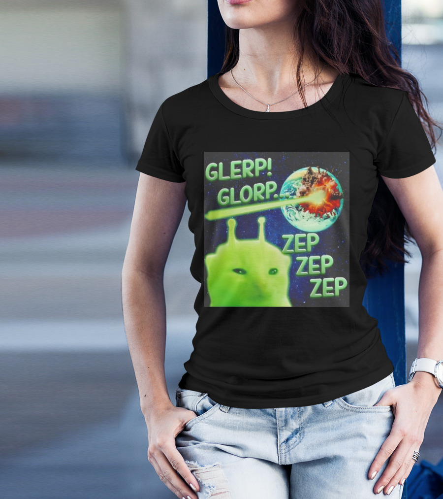 GLERP GLORP Alien Cat ZEP ZEP ZEP Earth Explosion T-Shirt