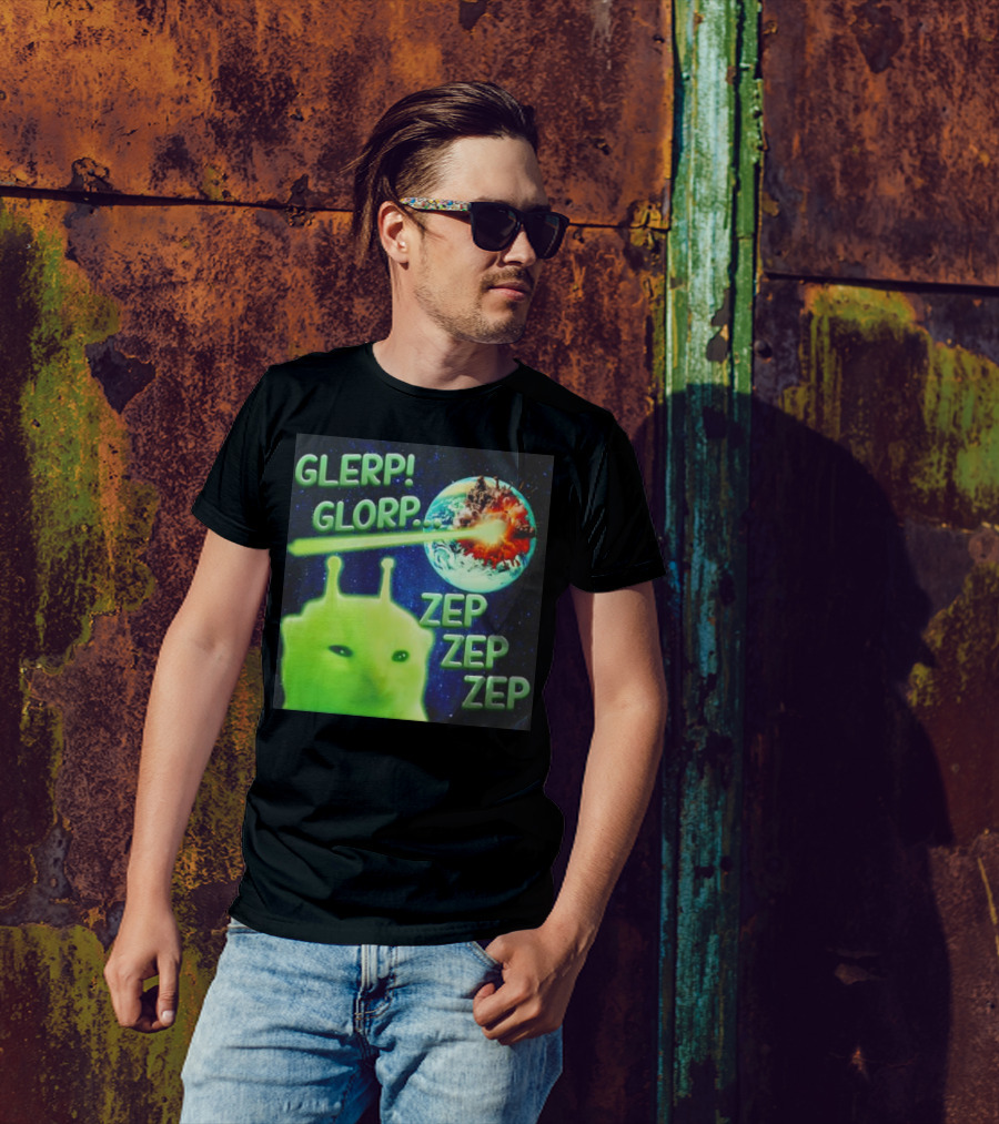 GLERP GLORP Alien Cat ZEP ZEP ZEP Earth Explosion T-Shirt