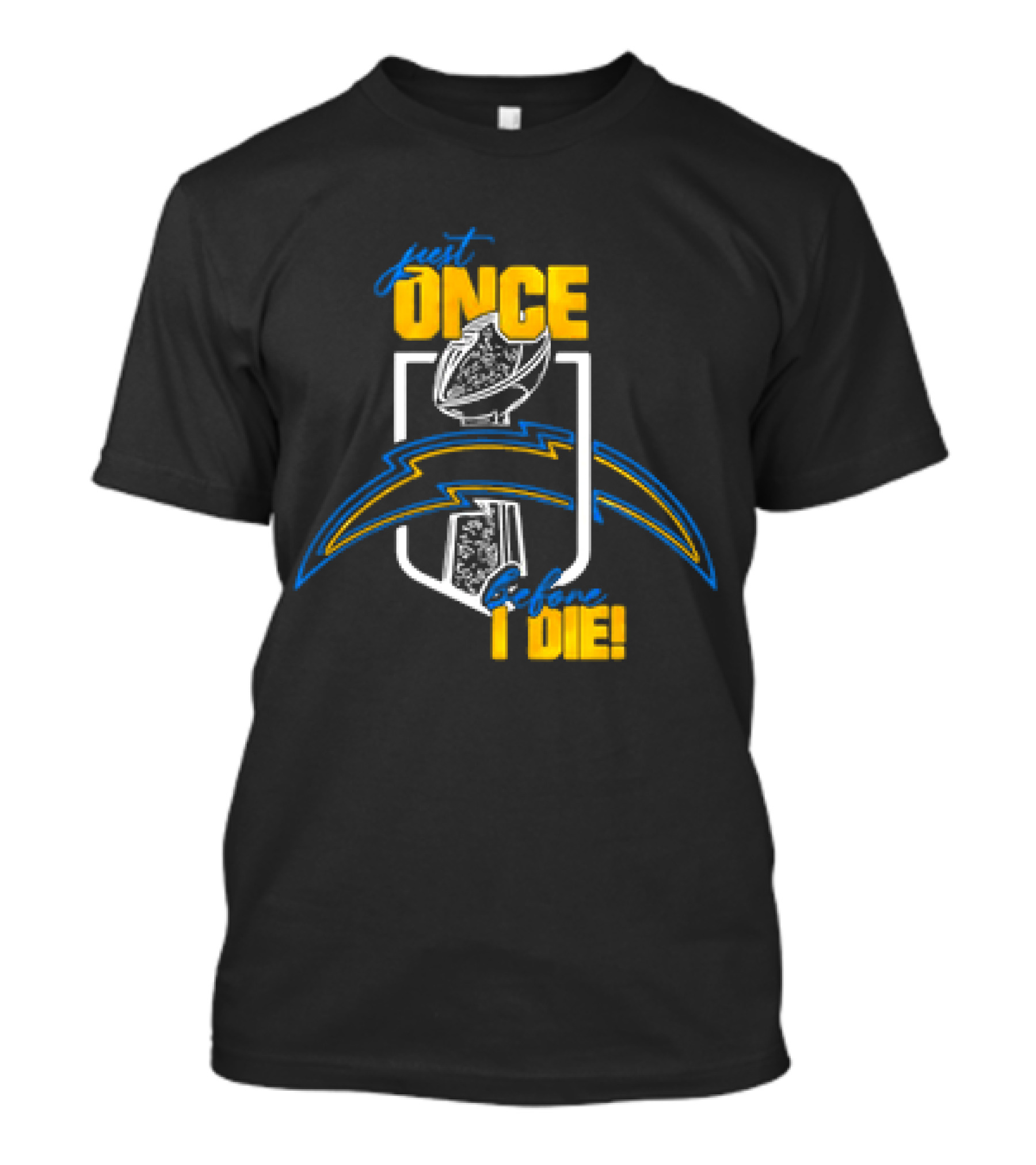 Just Once Before I Die Los Angeles Chargers NFL Championship Quest T-Shirt