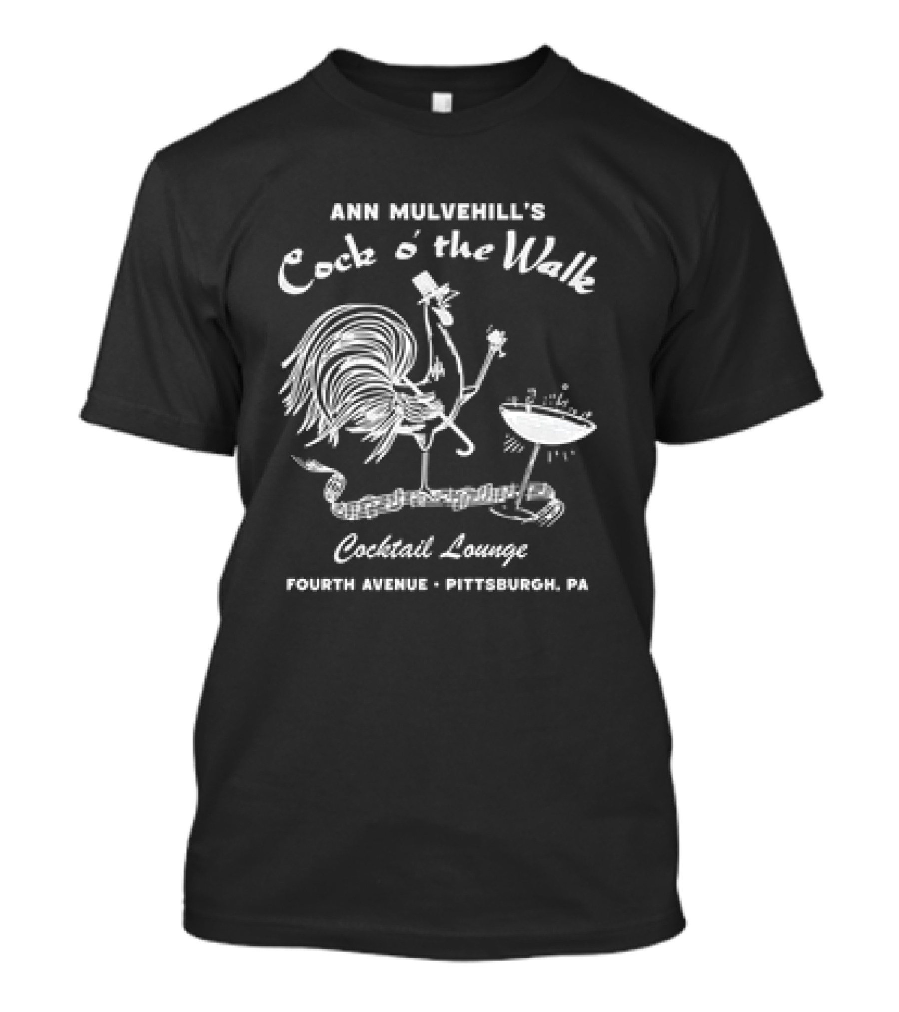 Ann Mulvehill's Cock O’ The Walk Cocktail Lounge Fourth Avenue Pittsburgh PA T-Shirt