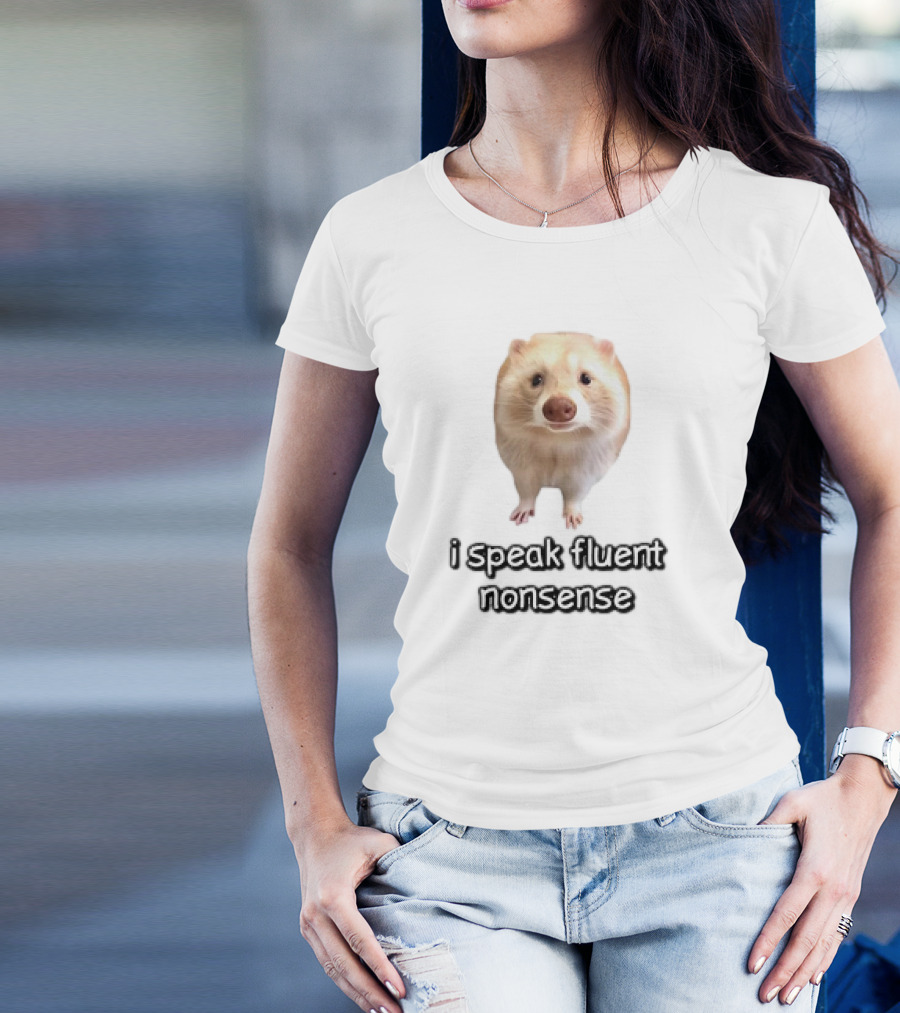 I Speak Fluent Nonsense Ferret T-Shirt