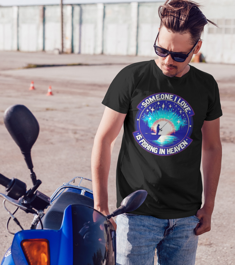 Someone I Love Is Fishing In Heaven With Silhouette And Starry Night Sky T-Shirt