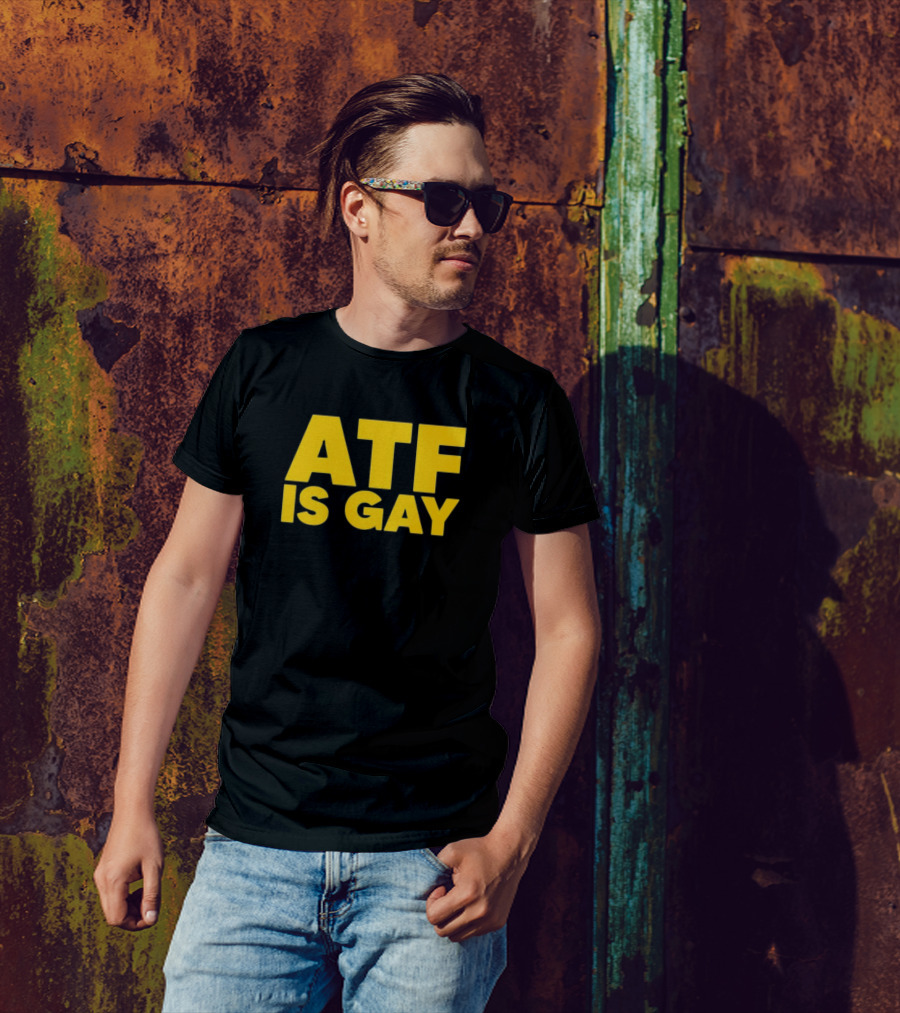 ATF Is Gay Bold Yellow Text T-Shirt