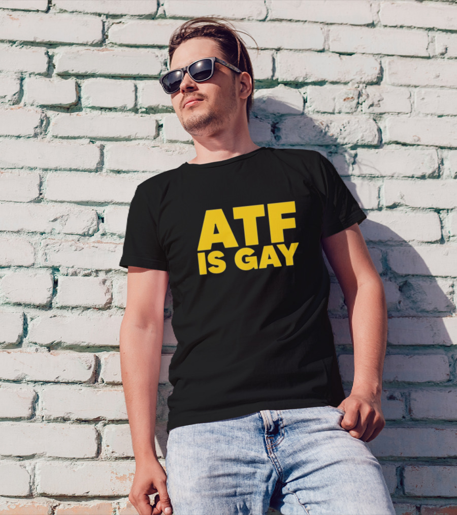 ATF Is Gay Bold Yellow Text T-Shirt