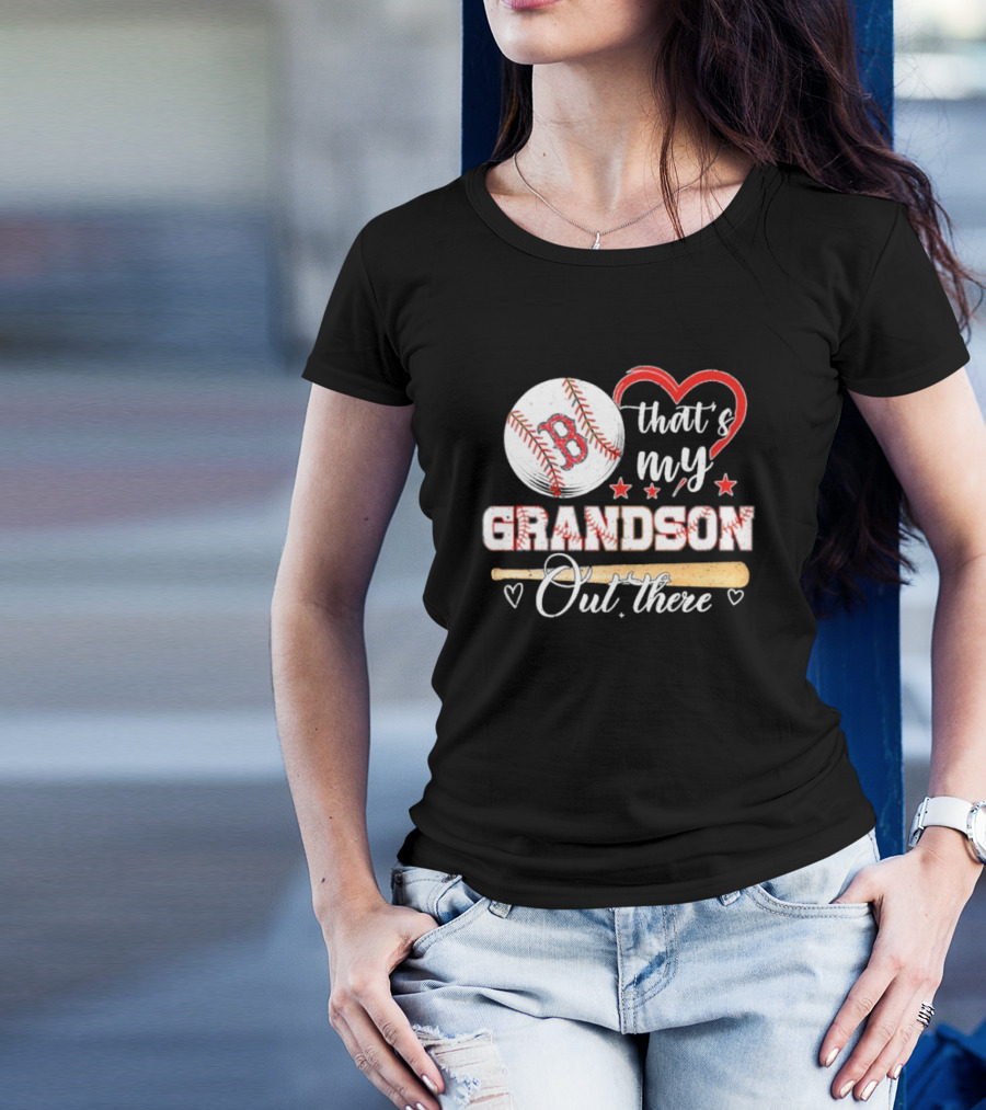 Boston Red Sox Baseball Heart That's My Grandson Out There T-Shirt