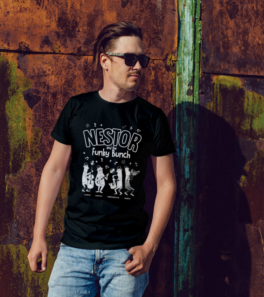 Nestor And The Funky Bunch Weber Cortes Marinaccio Abreu T-Shirt